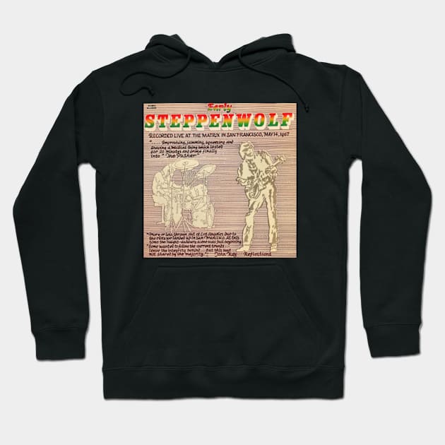 Steppenwolf Early Steppenwolf Album Cover Hoodie by chancgrantc@gmail.com